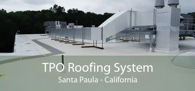TPO Roofing System Santa Paula - California